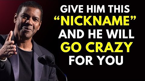 Give Him This NICKNAME and He Won’t be Able to Get You Out of His Mind | Denzel Washington