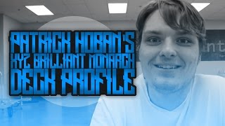 Patrick Hoban's XYZ Brilliant Monarch Deck Profile - April 2016 Format