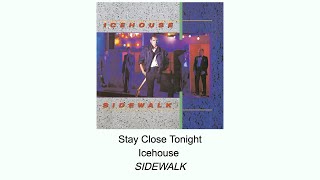 Stay Close Tonight - Icehouse - Instrumental