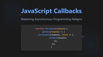 JavaScript Callbacks Explained: Mastering Asynchronous Programming for Beginners