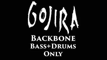 Gojira Backbone BASS + DRUMS ONLY