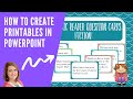 Creating Printables in PowerPoint