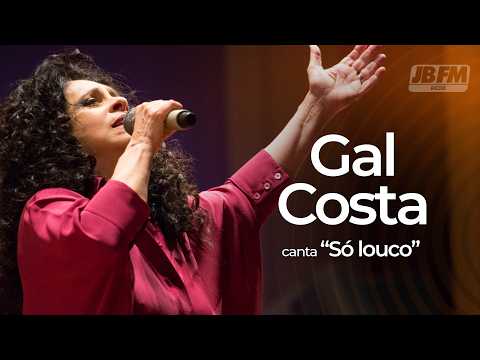 Gal Costa  - Só Louco I Ao Vivo no Show de Aniversário JBFM (2015)
