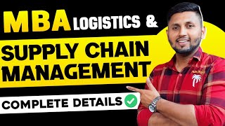 MBA In Logistics And Supply Chain Management Course Complete Details | Career & Scope | MBA 2024