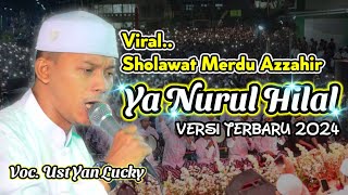 Sholawat Merdu | Ya Nurul Hilal | Versi Azzahir Terbaru 2024 | Full Lirik (audio jernih)