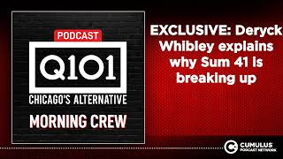 EXCLUSIVE: Deryck Whibley explains why Sum 41 is breaking up