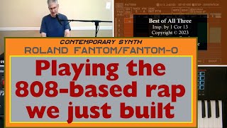 Roland Fantom/Fantom 0 - Playing the 808-based rap we built in Tutorial #19