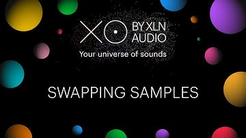 XO Tutorial - Swapping samples