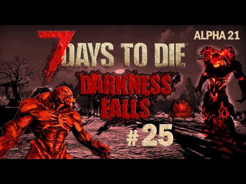 Видео: 7 Days to Die Alpha 21 ⫽ Darkness Falls v5.0.1 ⫽ Аэропорт⫽ #25