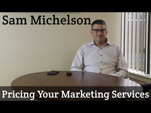 Sam Michelson On On Pricing Your Digital Marketing Services