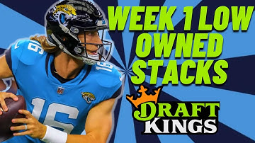 DRAFTKINGS NFL DFS WEEK 1 BEST LOW OWNED STACKS - DFS GPP STRATEGY