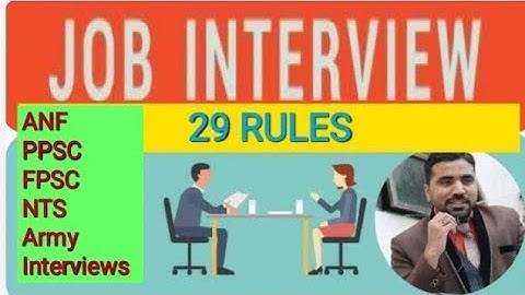 29 Interview Rules || PPSC/FPSC/NTS/ISSB interview || Job interview || Lecturer Interview