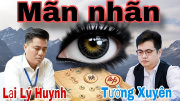 Trận cờ làm người xem mãn nhãn giữa Lại Lý Huynh vs Tưởng Xuyên
