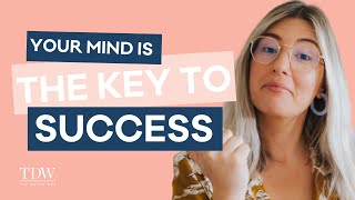 Your Mind is the Key to success (Here&#39;s WHY!)