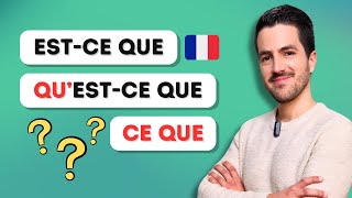 😧 Quelles sont les différences entre EST-CE QUE, QU'EST-CE QUE et CE QUE ? (explication   QUIZ)