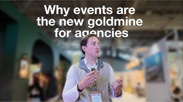 Why Events Are the New Goldmine for Agencies