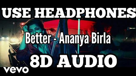 Ananya birla - Better 8D audio