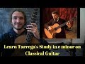 Learn Beautiful Romantic Guitar - Francisco Tarrega's Study in e minor