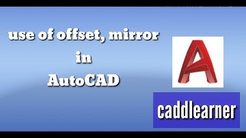 Use of Offset,Mirror Command in AutoCAD 2018