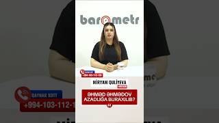 Ailəsini qə*tlə yetirən Əhməd Əhmədov buraxılıb? | Barometr TV