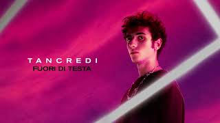 Video thumbnail of "Tancredi - Fuori di testa (Official Visual Art Video)"