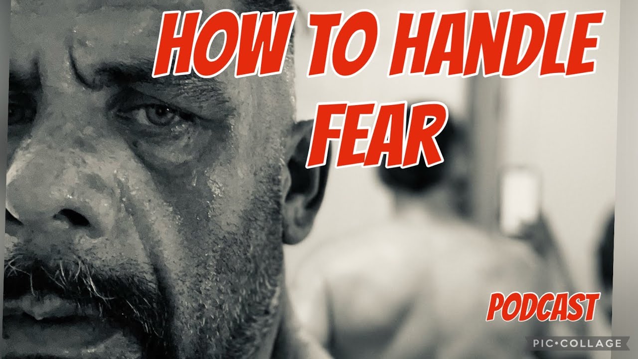 TIPS TO HANDLE FEAR podcast conversation with my Son - YouTube