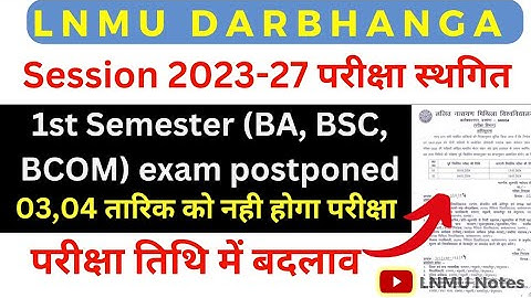 LNMU 1st Semester Exam session 2023-27, exam postponed (BA, BSC, BCOM), Exam date change