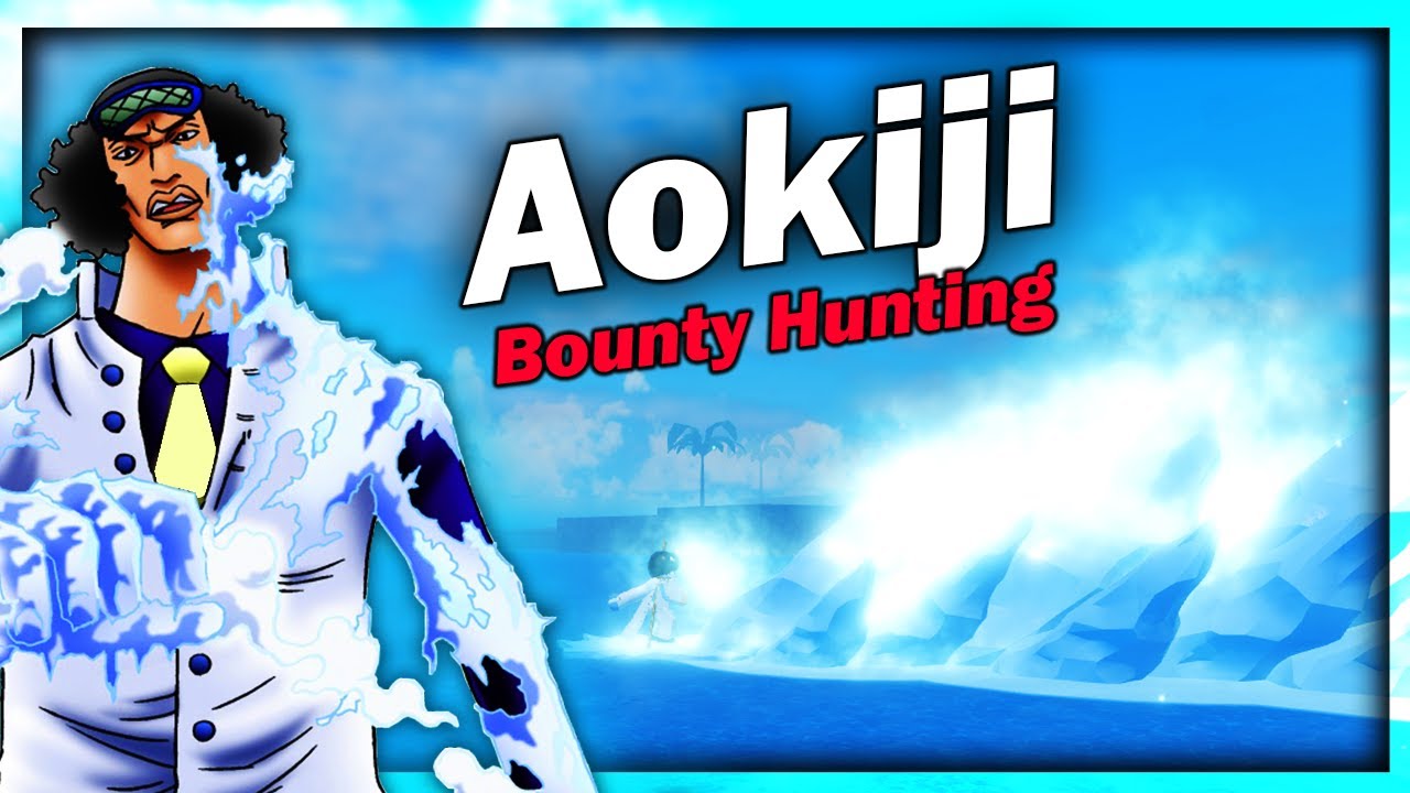 Bounty Hunting As Aokiji In Grand Piece Online GPO YouTube