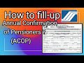 HOW TO FILL- UP ANNUAL CONFIRMATION OF PENSIONERS | ACOP Paano Sagutan | SSS