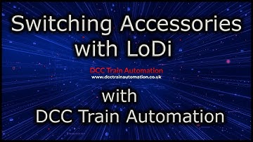 Switching Accessories with LoDi.  No 7.