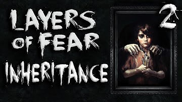 CHAOTIC MEMORIES | Layers Of Fear: Inheritance DLC | PART 2
