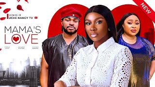 MAMA'S LOVE (New Movie) Sonia Uche, Chioma Nwosu, Maleek Milton 2024 Nollywood Romantic Movie