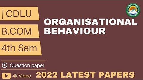 Organisational Behaviour | B.Com 4th semester question paper 2022 | Cdlu