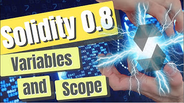 Solidity 0.8 Course - Variables and scope