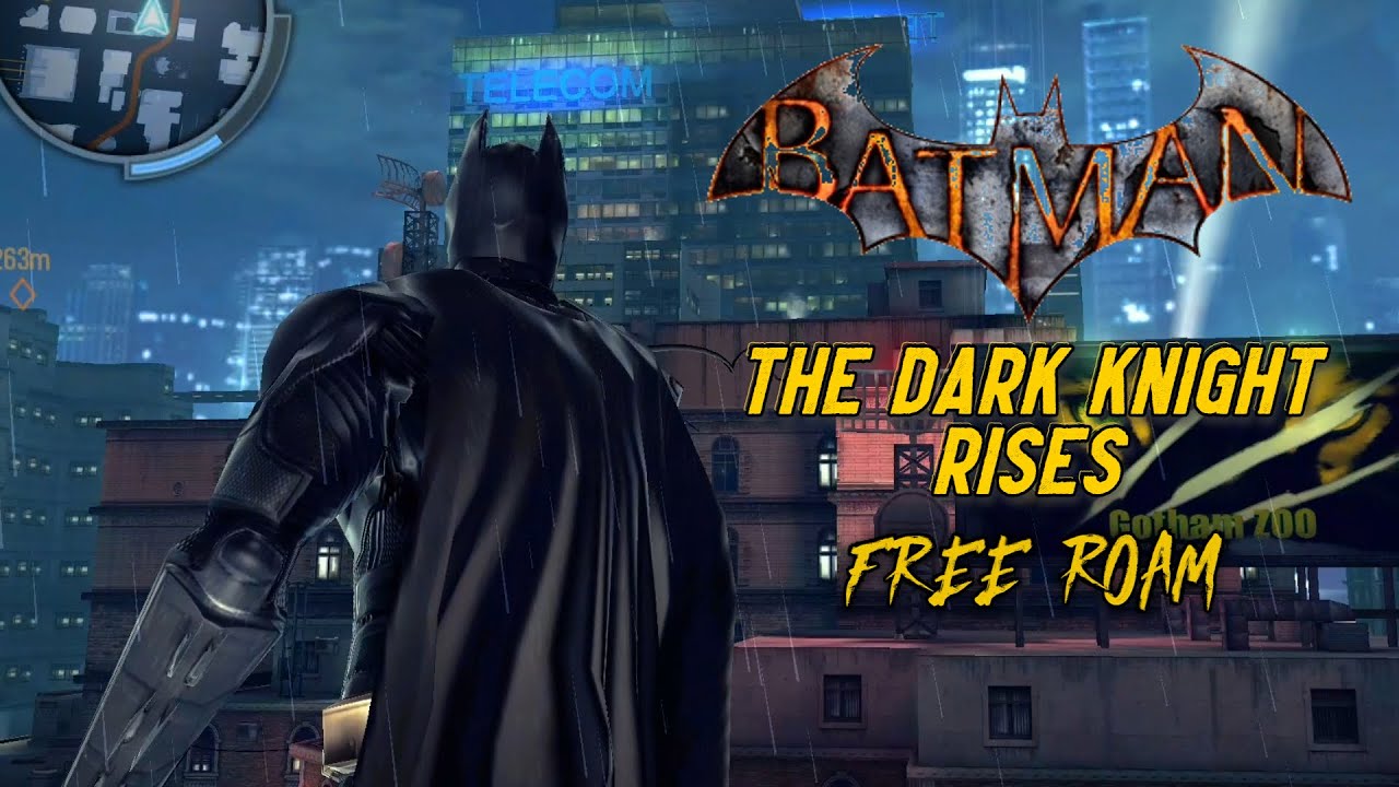 The Dark Knight Rises Free Roam (Android/iOS) 2021 - YouTube