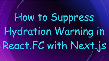 How to Suppress Hydration Warning in React.FC with Next.js