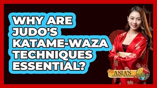 Why Are Judo's Katame-waza Techniques Essential? - Asia's Ancient Wisdom