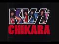 I Was Made for Lovin You (Chikara Full Version) 
