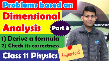 Dimensional Analysis | Derive a formula (Important) | Class 11 Physics ISC CBSE JEE NEET - Part 3