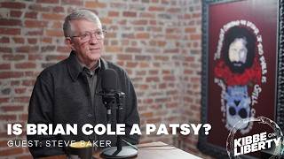 Is Brian Cole a Patsy? | Guest: Steve Baker | Ep 378