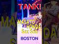 TANK! MASATO HONDA Sax Solo in BOSTON