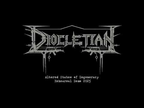 DIOCLETIAN - Altered States [of Degeneracy] Demo