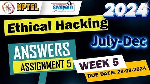 WEEK 5| Ethical Hacking | Quiz/Assignment5 | NPTEl | Swayam | July 2024 #nptel