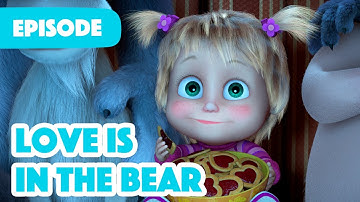 NEW EPISODE 💖🌹 Love is in the Bear (Episode 93) 💖🌹 Masha and the Bear 2023