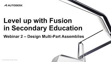 Level up with Fusion (Season 1, Ep. 2) -  Multi Part Assemblies