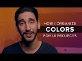 How I Organize Colors for a UI Design Project - YouTube