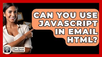 Can You Use JavaScript In Email HTML? - TheEmailToolbox.com