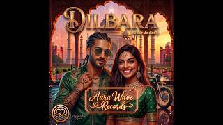 Dilbara (feat. Ananyaa) - Aura Wave Records (Official Audio)