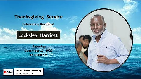 Thanksgiving Service Celebrating the life of Locks...