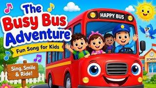 🎵 The Busy Bus Adventure 🚌 |  Nursery Rhymes & Preschool Songs #Nursery rhymes 